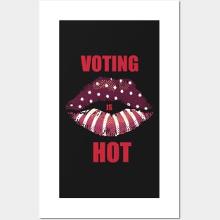 Voting is hot Posters and Art